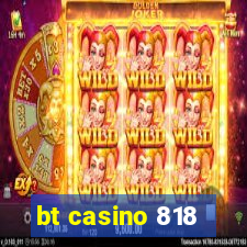 bt casino 818